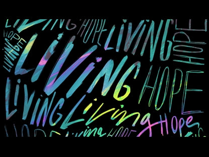 Living Hope Iridescent