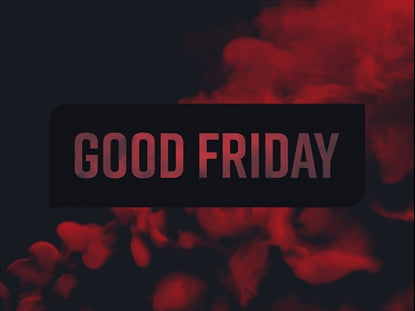Vapor Good Friday