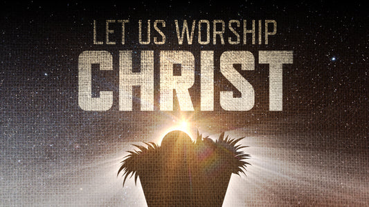 Let Us Worship Christ Title Slide
