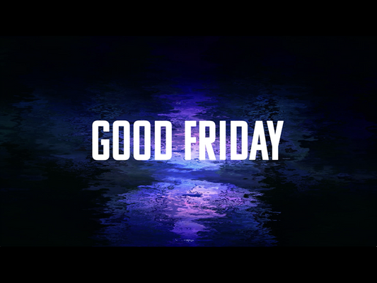 Distorted 1 Good Friday