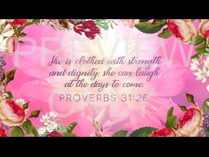 Women's Ministry Proverbs 31:25 Still