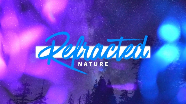 Refracted Nature Collection