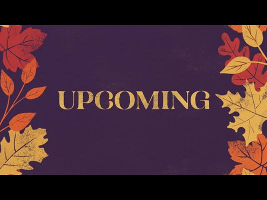 Fall Feelings Upcoming