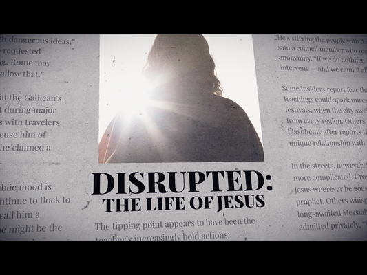 Disrupted: The Life Of Jesus