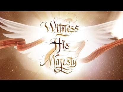 Witness His Majesty Series Motion