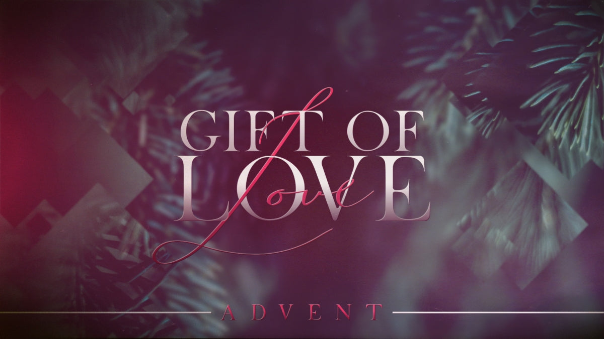 Gift Of Love Advent