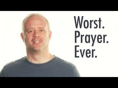 Worst Prayer Ever