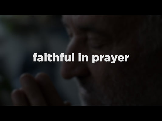 Faithful In Prayer