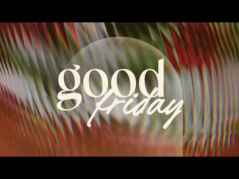 Glorious Day Good Friday