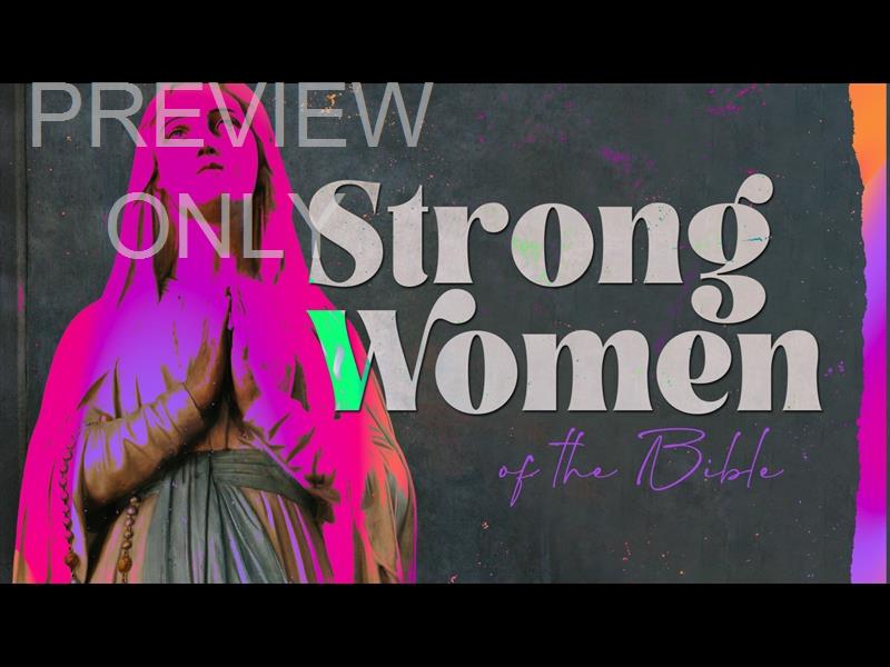Strong Women Of The Bible: Title Still