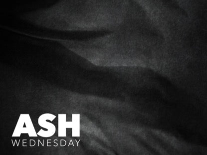 Ash Wednesday Grace 1 Motion