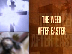 The Week After Easter