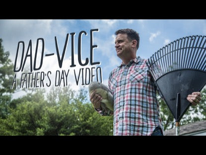 Dad-vice: A Father's Day Video