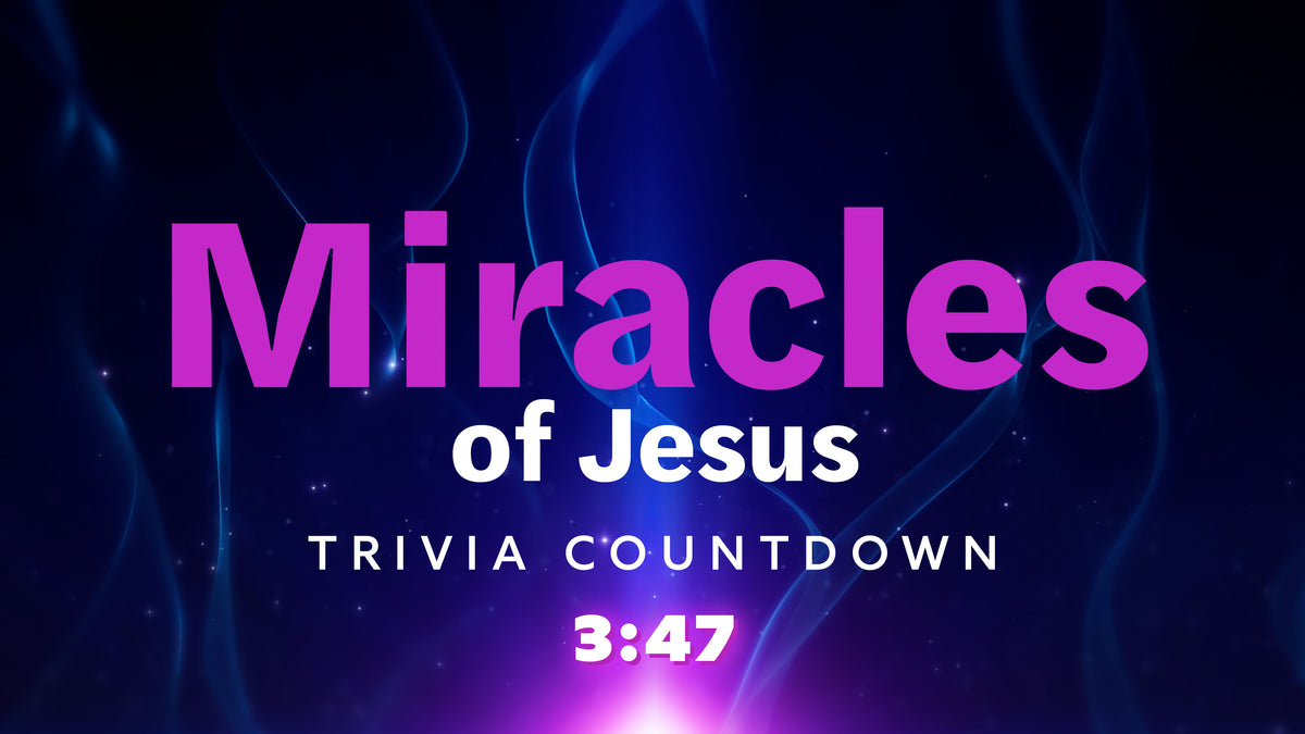 Miracles Of Jesus Trivia Countdown