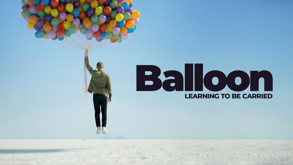 Balloon (Learning To Be Carried)