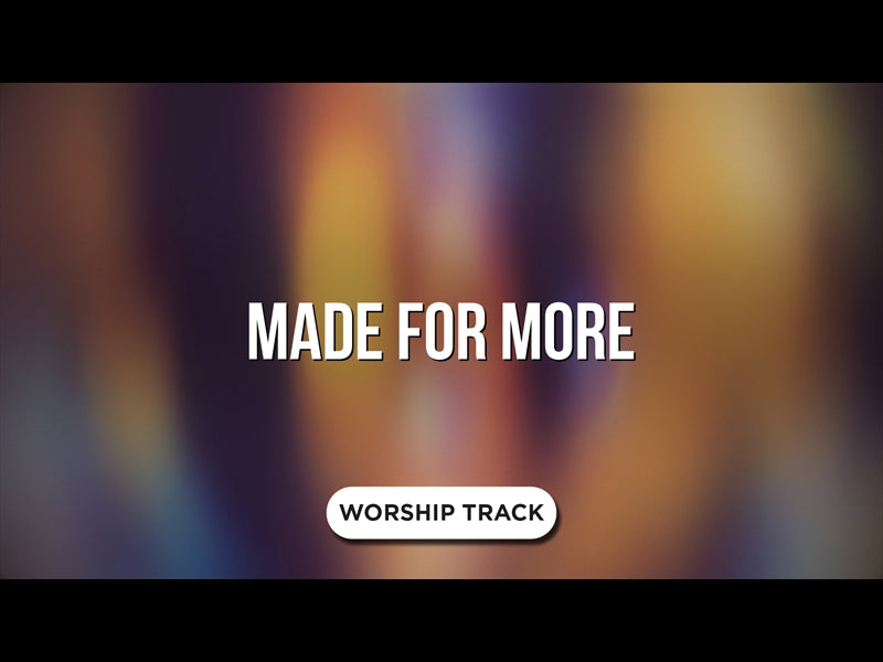 Made For More