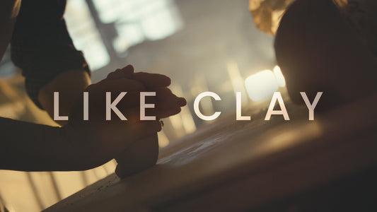 Like Clay