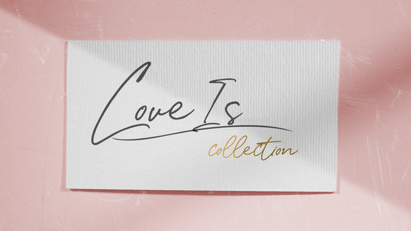 Love Is Collection