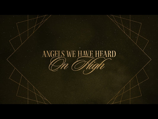 Angels We Have Heard On High