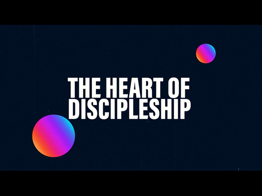 Heart Of Discipleship
