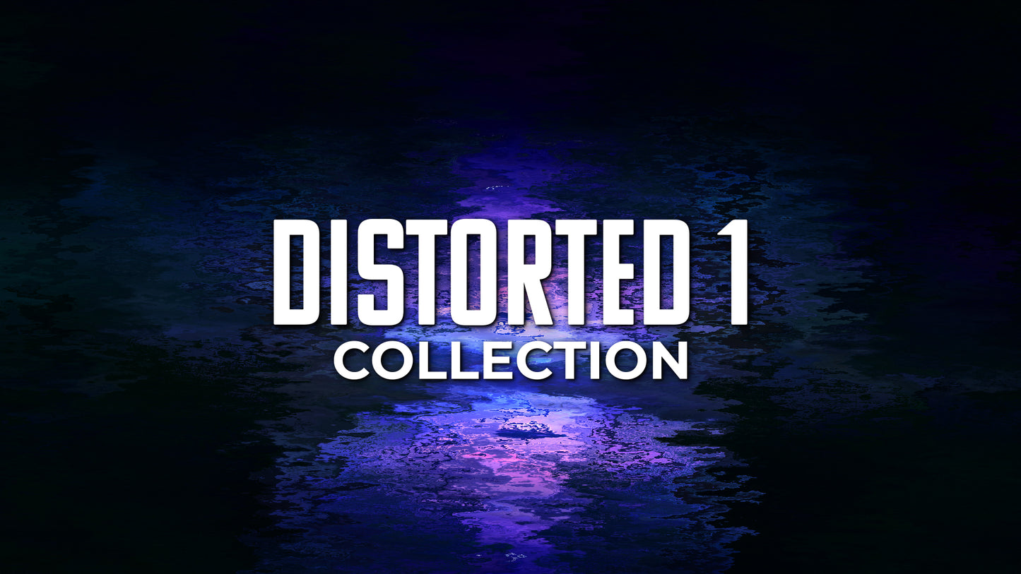 Distorted 1 Collection