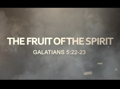 Intro For The Fruit Of The Spirit