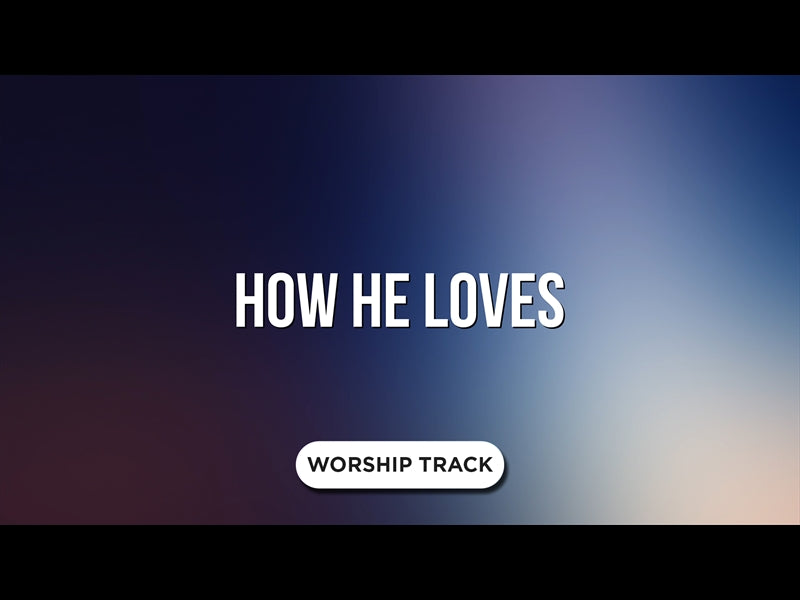 How He Loves