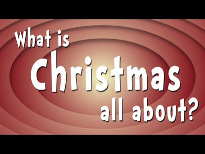 What Is Christmas All About