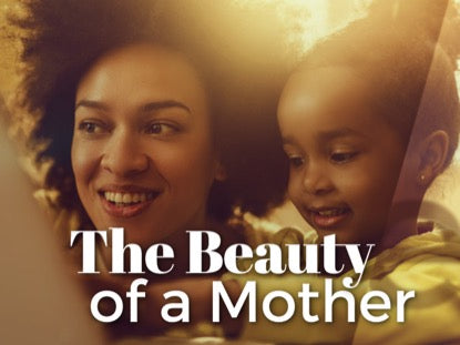The Beauty Of A Mother