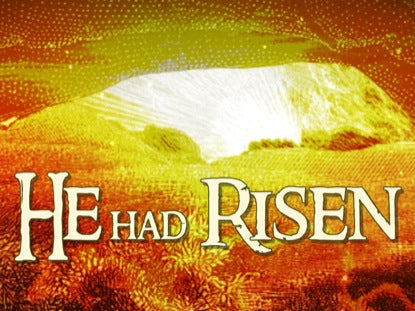 He Had Risen