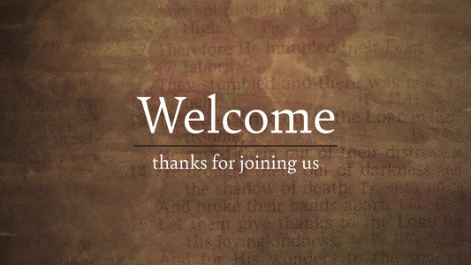 Faded Text Welcome Still