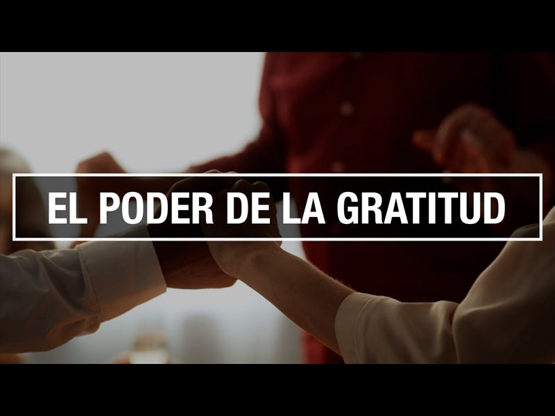 El Poder De La Gratitud