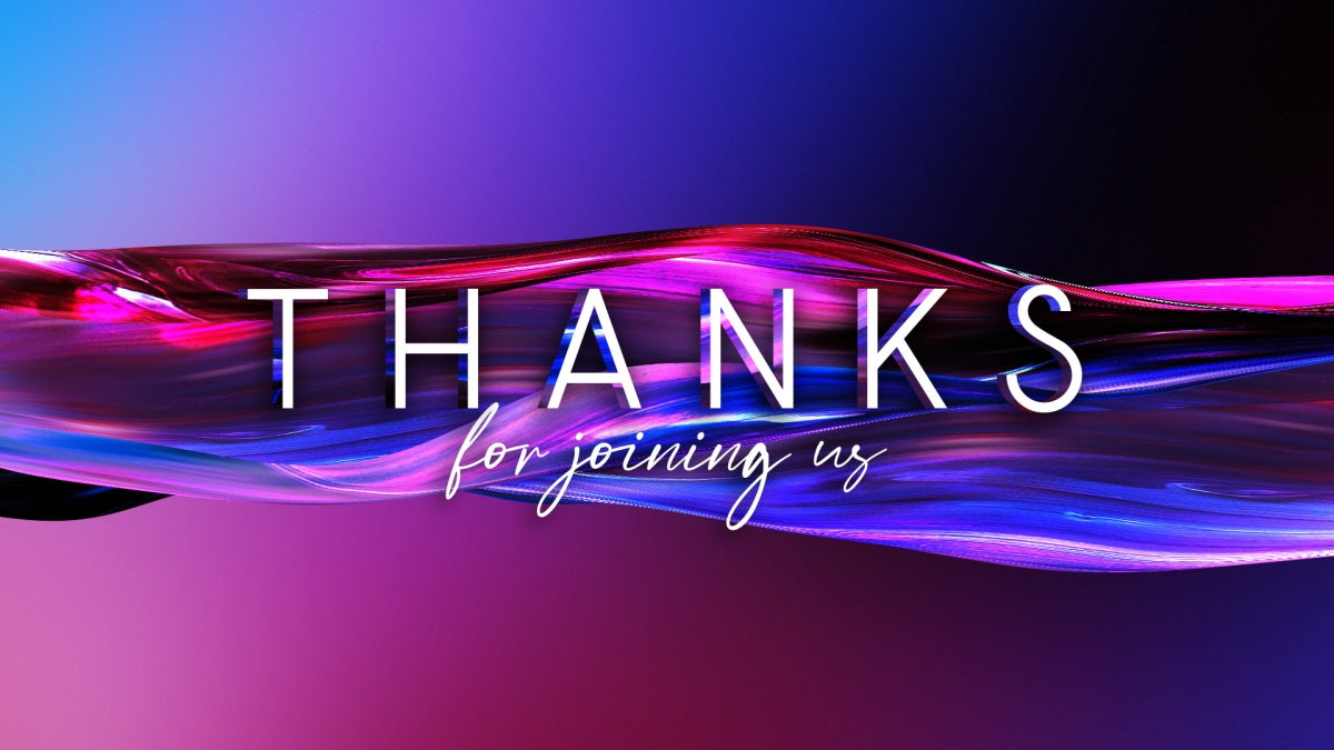 Gradient Paint Thanks For Joining Us