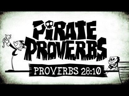 Pirate Proverbs 28:10