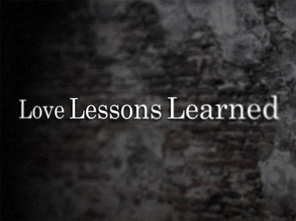 Love Lessons Learned