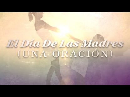 El Dia De Las Madres (Una Oracion)