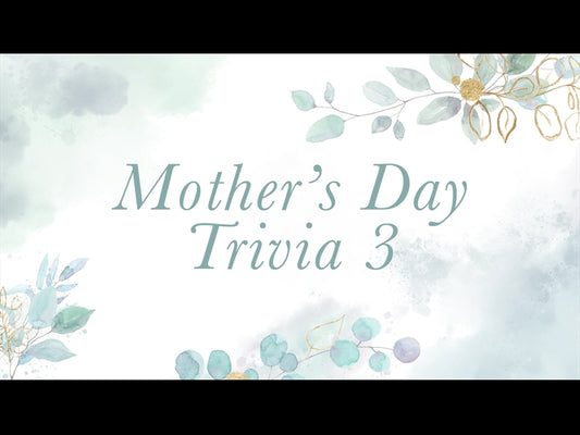 Mothers Day Trivia Countdown 3