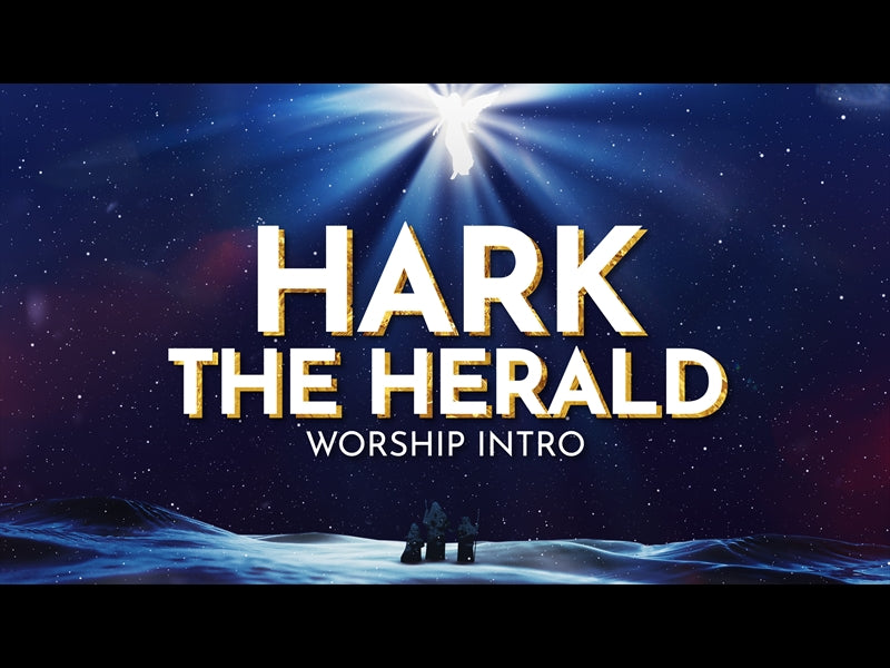 Hark The Herald Worship Intro