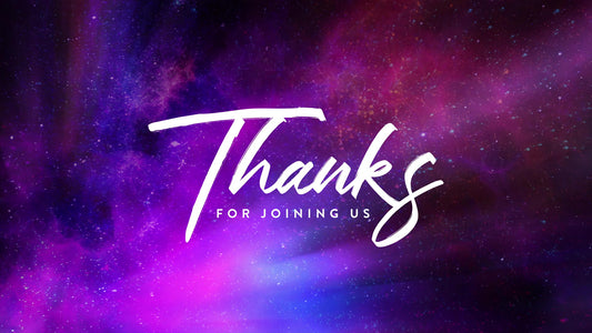 Universe Glow Thanks For Joining Us