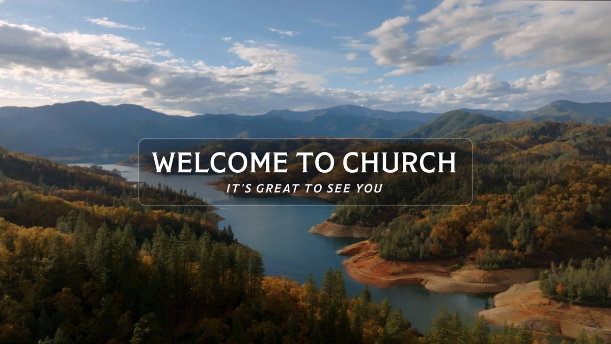 Lake Shasta Title Slide Welcome To Church Its Great To See You