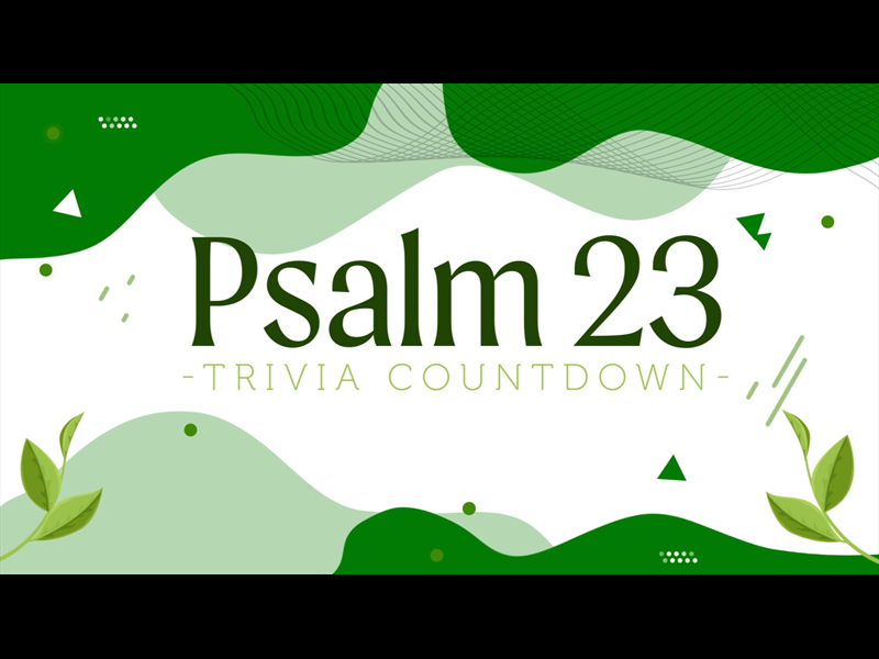 Psalm 23 Trivia Countdown