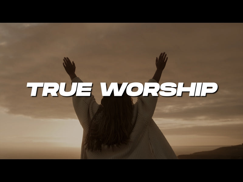 True Worship