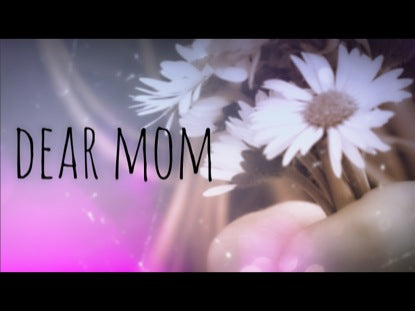 Dear Mom