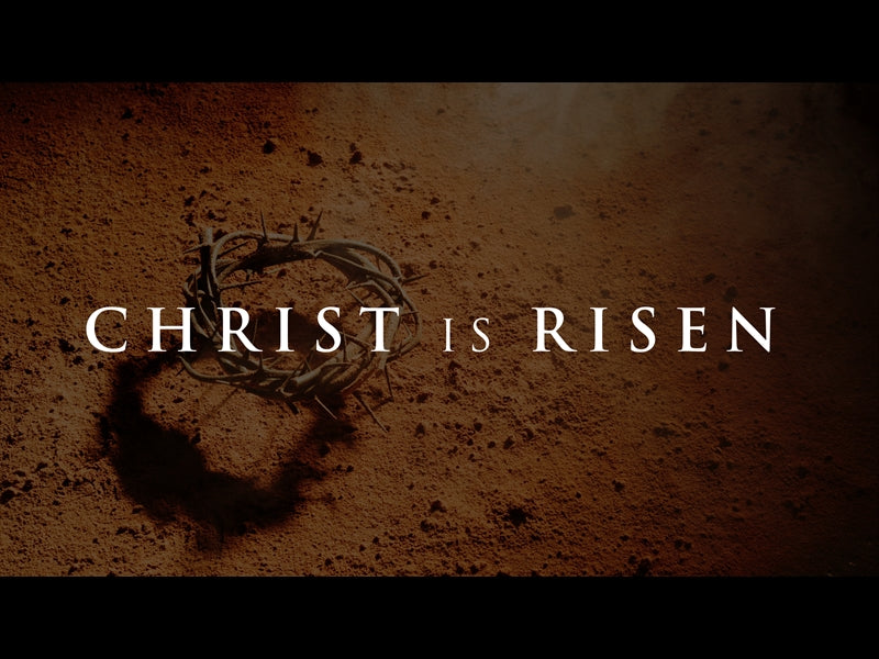 Christ Is Risen (Easter Intro)