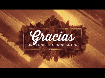 Harvest Gathering Closing Motion Spanish