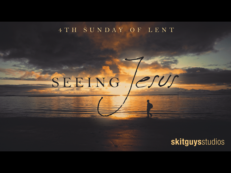 Seeing Jesus - 4th Sunday