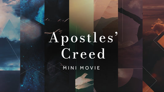 Apostles' Creed Mini Movie