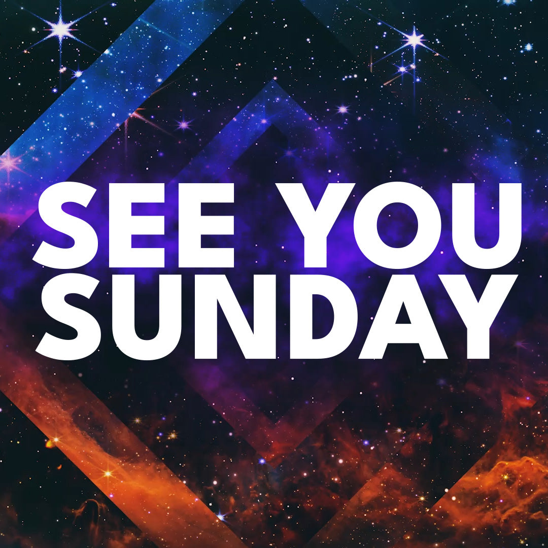 Colorful Space See You Sunday