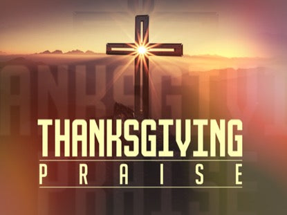 Thanksgiving Praise