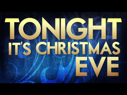 It's Christmas Eve